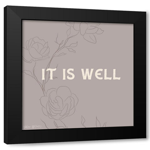 It is Well Black Modern Wood Framed Art Print by Wieners, Valerie