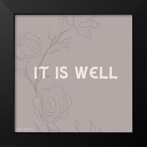 It is Well Black Modern Wood Framed Art Print by Wieners, Valerie