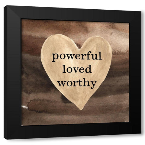 Powerful Loved Worth Black Modern Wood Framed Art Print with Double Matting by Wieners, Valerie