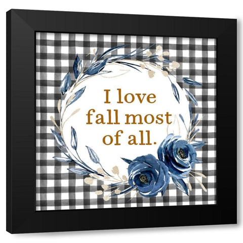 I Love Fall Black Modern Wood Framed Art Print by Wieners, Valerie