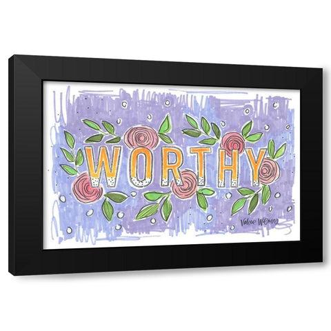 Worthy Black Modern Wood Framed Art Print by Wieners, Valerie