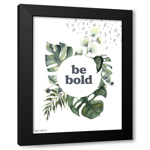 Be Bold Black Modern Wood Framed Art Print with Double Matting by Wieners, Valerie