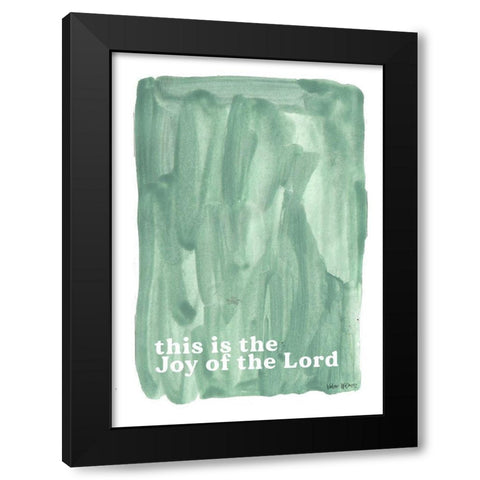 Joy of the Lord Black Modern Wood Framed Art Print by Wieners, Valerie