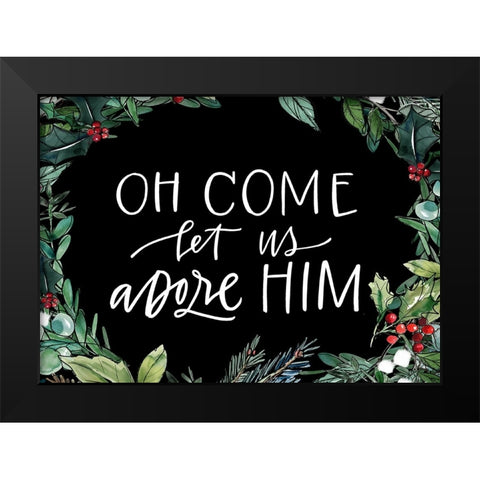 Adore Him Black Modern Wood Framed Art Print by Wieners, Valerie