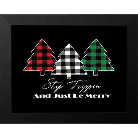 Stop Trippin Black Modern Wood Framed Art Print by Burney, Yvonne Coleman