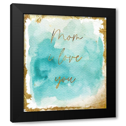 Gold Aqua Mom Black Modern Wood Framed Art Print with Double Matting by Sommers, Mindy