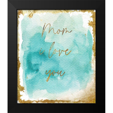 Gold Aqua Mom Black Modern Wood Framed Art Print by Sommers, Mindy