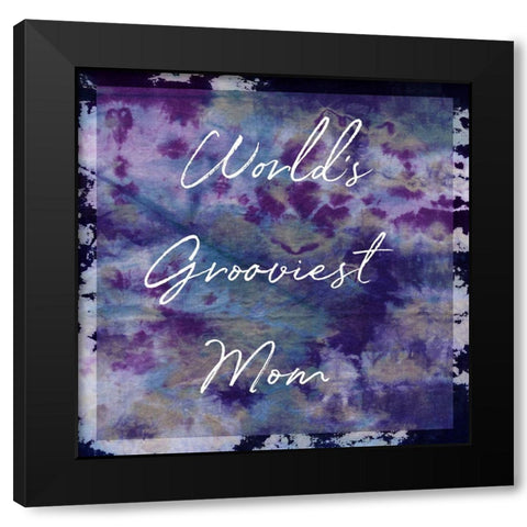 Worlds Grooviest Mom Black Modern Wood Framed Art Print with Double Matting by Sommers, Mindy