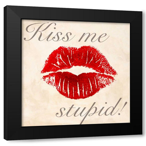 Kiss Me Stupid! #1 Black Modern Wood Framed Art Print with Double Matting by Clair, Michelle