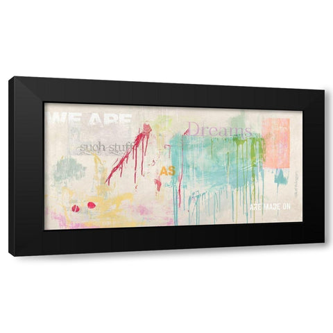 We are Dreams Black Modern Wood Framed Art Print with Double Matting by Munson, Anne