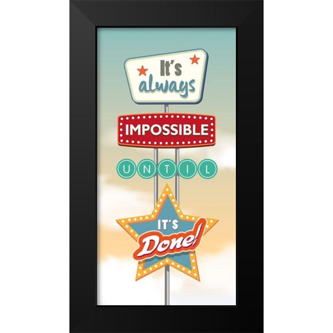 Its always impossible... Black Modern Wood Framed Art Print by Steven, Hill