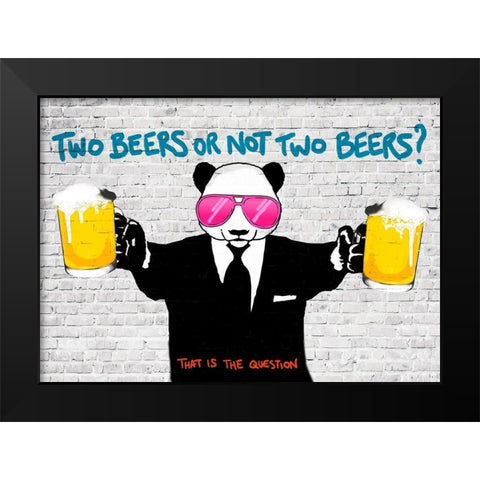 Two Beers or Not Two Beers Black Modern Wood Framed Art Print by Masterfunk Collective
