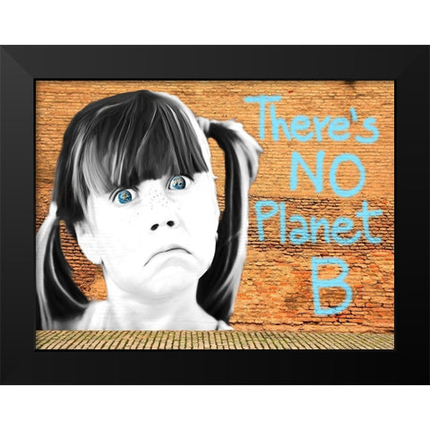 No Planet B Black Modern Wood Framed Art Print by Masterfunk Collective