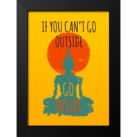Go Inside Black Modern Wood Framed Art Print by Masterfunk Collective