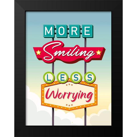 More smiling less worrying Black Modern Wood Framed Art Print by Steven, Hill