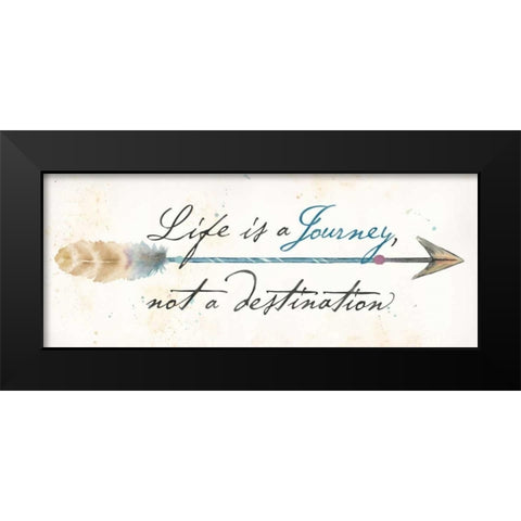 Life Is a Journey Sentiment Panel  Black Modern Wood Framed Art Print by Coulter, Cynthia