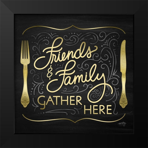 Gather Here I (Friends Family) Black Modern Wood Framed Art Print by Noonday Designs