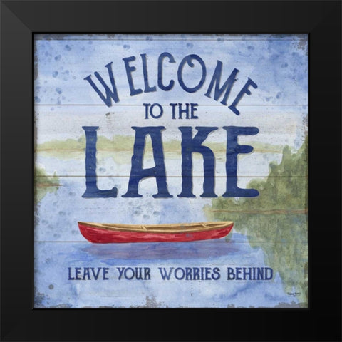 Lake Living III (welcome lake) Black Modern Wood Framed Art Print by Reed, Tara