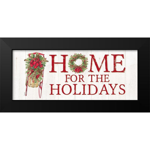 Home for the Holidays Sled Sign Black Modern Wood Framed Art Print by Reed, Tara