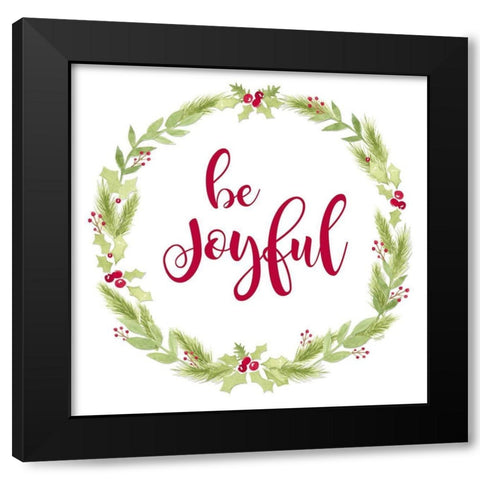 Be Joyful  Black Modern Wood Framed Art Print with Double Matting by Reed, Tara