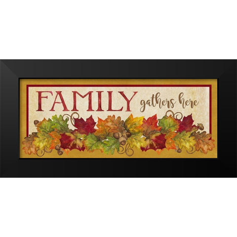 Fall Harvest Family Gathers Here sign Black Modern Wood Framed Art Print by Reed, Tara