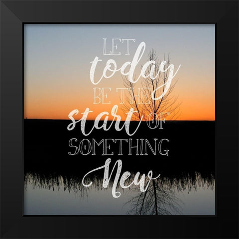 Let Today Be Black Modern Wood Framed Art Print by Tyrrell, Lu Anne
