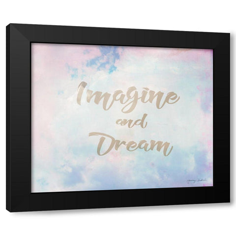 Imagine and Dream Black Modern Wood Framed Art Print by Kushnir, Tammy