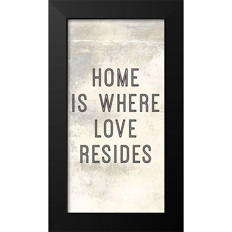Home is Where Love Resides Panel A Black Modern Wood Framed Art Print by Cusson, Marie Elaine