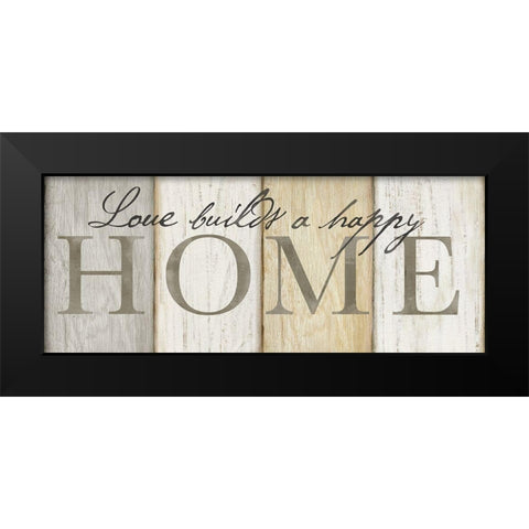 Love Builds Home Neutral Sign Black Modern Wood Framed Art Print by Coulter, Cynthia