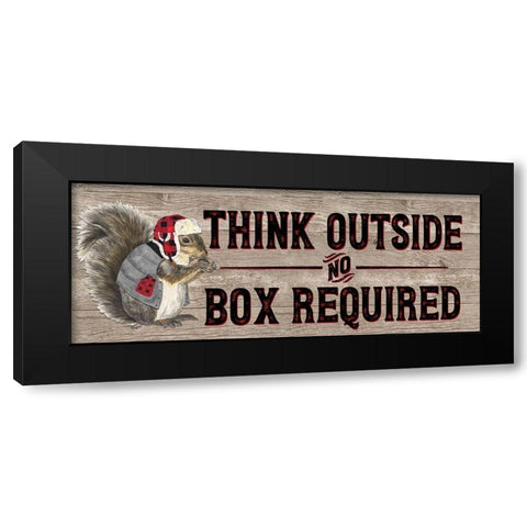 Warm in the Wilderness Think Outside Sign Black Modern Wood Framed Art Print with Double Matting by Reed, Tara