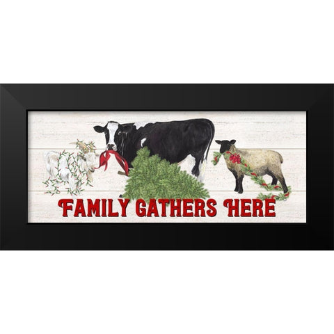 Christmas on the Farm-Family Gathers Here Black Modern Wood Framed Art Print by Reed, Tara