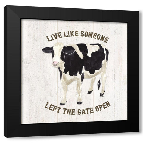 Farm Life Cow Live Like Gate Black Modern Wood Framed Art Print with Double Matting by Reed, Tara