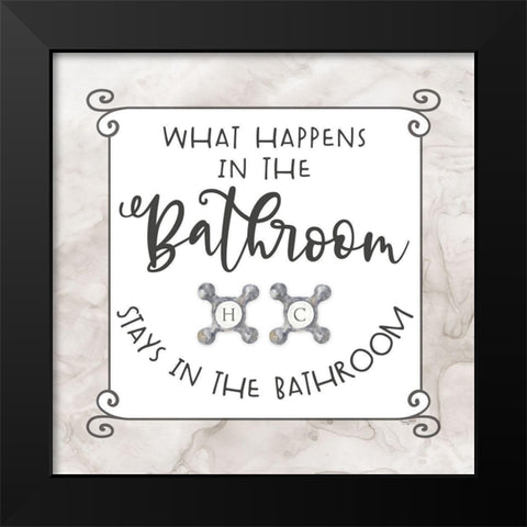 Bath Humor What  Happens Black Modern Wood Framed Art Print by Reed, Tara