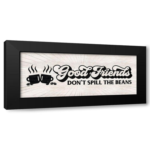 Coffee Humor panel II-Good Friends Black Modern Wood Framed Art Print by Reed, Tara