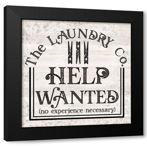 Laundry Room Humor II-Help Wanted Black Modern Wood Framed Art Print by Reed, Tara
