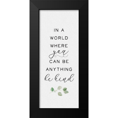 Inspired Life vertical V-Inspired Life Be Kind Black Modern Wood Framed Art Print by Hartworks