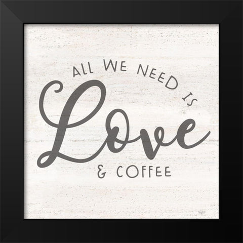 Coffee Kitchen Humor II-Love Black Modern Wood Framed Art Print by Reed, Tara