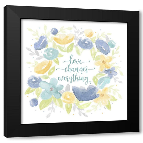 Kellys Garden VIII-Love Changes Everything Black Modern Wood Framed Art Print with Double Matting by Reed, Tara