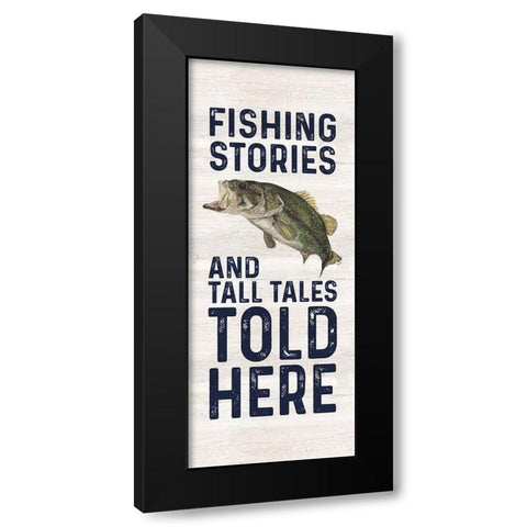 Less Talk More Fishing vertical I-Tall Tales Black Modern Wood Framed Art Print by Reed, Tara