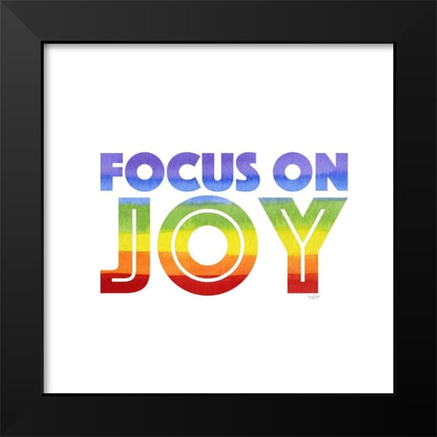 Rainbows V-Focus on  Joy Black Modern Wood Framed Art Print by Reed, Tara