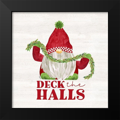 Gnome for Christmas Sentiment III-Deck the Halls Black Modern Wood Framed Art Print by Reed, Tara