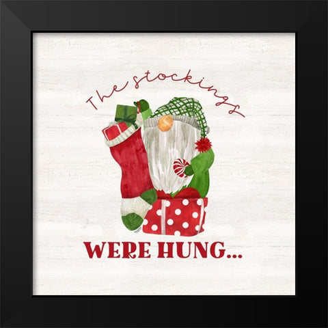 Gnome for Christmas Sentiment VIII-Stockings Black Modern Wood Framed Art Print by Reed, Tara