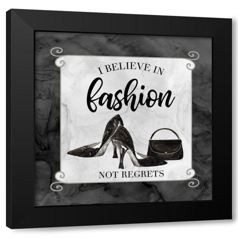 Fashion Humor VII-Believe in Fashion Black Modern Wood Framed Art Print with Double Matting by Reed, Tara