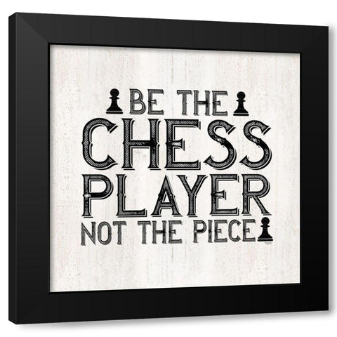 Chess Sentiment I-Player Black Modern Wood Framed Art Print by Reed, Tara