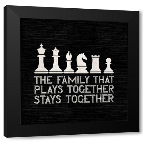 Chess Sentiment black II-Family Black Modern Wood Framed Art Print by Reed, Tara