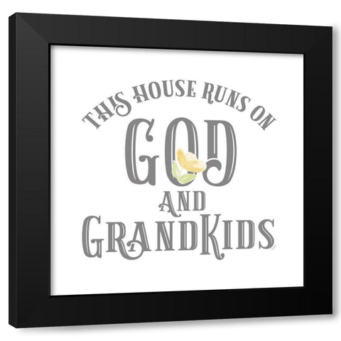Grandparent Life IV-God And Grandkids Black Modern Wood Framed Art Print by Reed, Tara