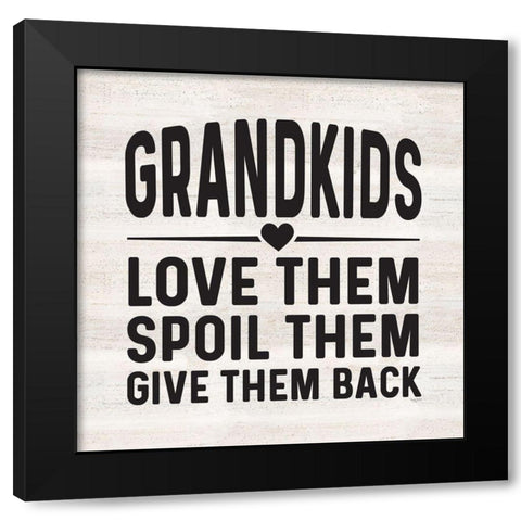 Grandparent Life VIII-Spoil Them 2 Black Modern Wood Framed Art Print by Reed, Tara