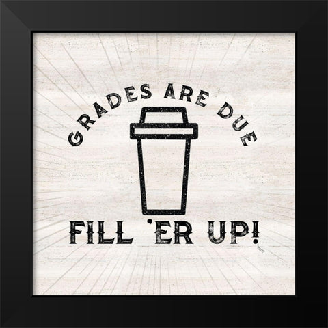 Teacher Truths III-Coffee Black Modern Wood Framed Art Print by Reed, Tara