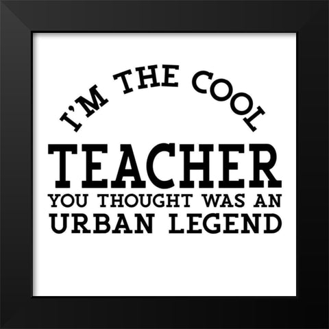 Teacher Truths VIII-Urban Legend Black Modern Wood Framed Art Print by Reed, Tara