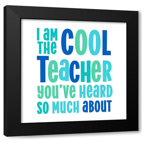 Teacher Truths blue II-Cool Teacher Black Modern Wood Framed Art Print by Reed, Tara